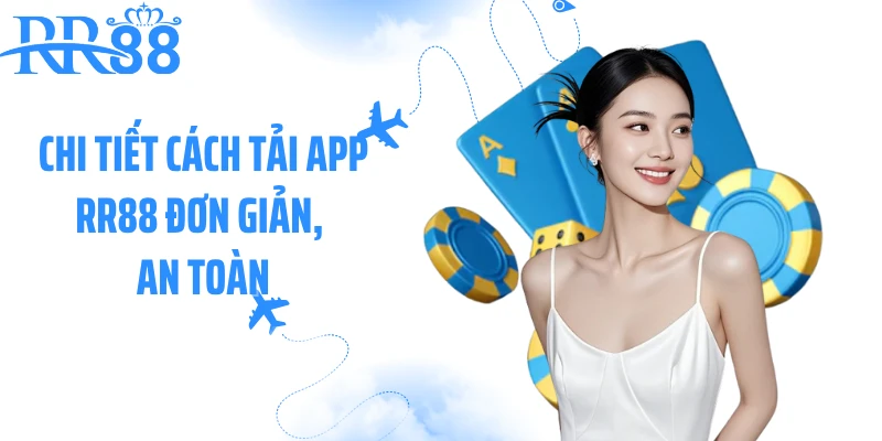 Chi tiết cách tải app RR88 đơn giản, an toàn